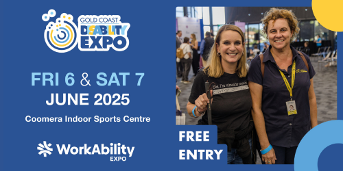 Gold Coast Disability & WorkAbility Expo 6 & 7 June 2025, 9am-3pm, Coomera Indoor Sports Centre, free entry